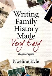 Writing Family History Made Very Easy by Noeline Kyle