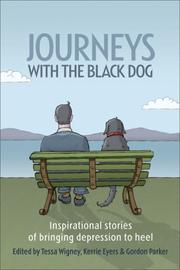 Cover of: Journeys with the Black Dog: Inspirational Stories of Bringing Depression to Heel