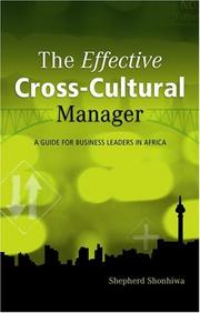 Cover of: The Effective Cross-cultural Manager by Shepherd Shonhiwa, Shepherd Shonhiwa