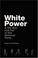Cover of: White Power and Rise and Fall of the National Party