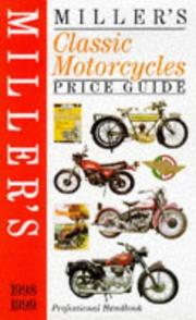 Cover of: Miller's Classic Motorcycles Price Guide 1998-1999 (Miller's Classic Motorcycles Price Guide) by Judith Miller
