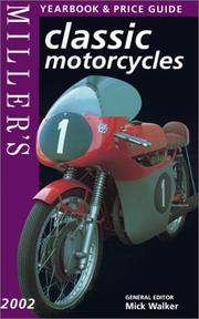 Cover of: Miller's: Classic Motorcycle: Yearbook & Price Guide 2002 (Miller's Classic Motorcycles Yearbook and Price Guide) (Miller's Classic Motorcycles Yearbook and Price Guide)
