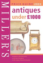 Cover of: Miller's Antiques Under 1, 000 Pounds Price Guide (Millers Price Guides)