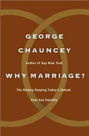 Cover of: Why Marriage?: The History Shaping Today's Debate Over Gay Equality