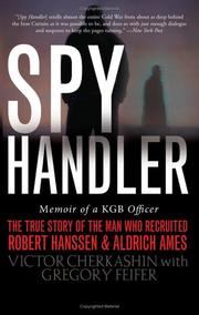 Cover of: Spy Handler: Memoir of a KGB Officer : The True Story of the Man Who Recruited Robert Hanssen and Aldrich Ames