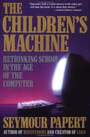 Cover of: The Children's Machine by Seymour Papert, Seymour Papert