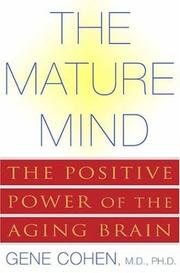 The Mature Mind by Gene D. Cohen
