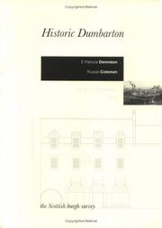 Cover of: Historic Dumbarton (Scottish Burgh Surveys) by E. Patricia Dennison, Russel Coleman