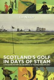 Cover of: Scotland's Golf in Days of Steam by Ian Nalder