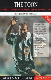 Cover of: The Toon: A Complete History of Newcastle United Football Club (Mainstream Sport)