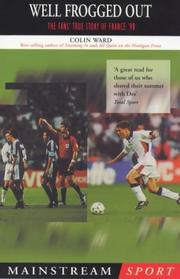 Cover of: Well Frogged Out: The Fans' True Story of France '98 (Mainstream Sport)