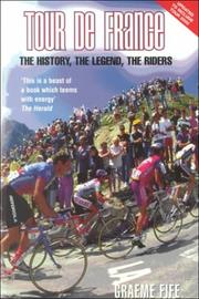 Cover of: Tour de France by Graeme Fife, Graeme Fife