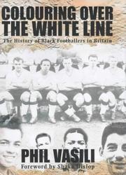Cover of: Colouring Over the White Line by Phil Vasili, Shaka Hislop