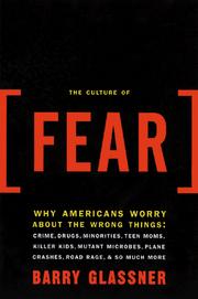 Cover of: The culture of fear: why Americans are afraid of the wrong things