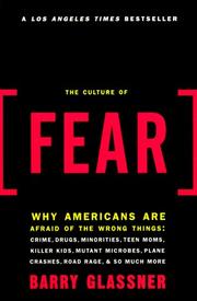 Cover of: The Culture of Fear: Why Americans Are Afraid of the Wrong Things