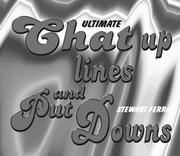 Cover of: Ultimate Chat Up Lines and Out Downs by Stewart Ferris