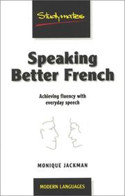 Cover of: Speaking Better French: Achieving Fluency With Everyday Expressions (Studymates: Modern Languages)