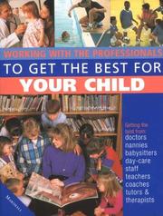 Cover of: Working with the Professionals to Get the Best for Your Child