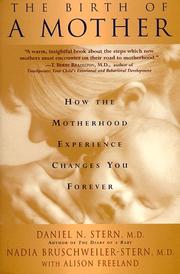 Cover of: The Birth of a Mother: How the Motherhood Experience Changes You Forever