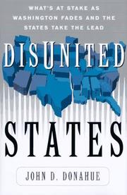 Cover of: Disunited states | John D. Donahue