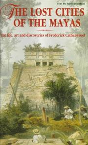 Lost Cities of the Mayas Frederick Cath by Frederick Catherwood