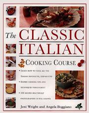 Cover of: The Classic Italian Cooking Course: Learn How to Cook All the Italian Favorites