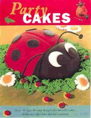 Cover of: Party Cakes: Over 30 Step-By-Step Designs for Novelty Cakes, Childrens Cakes, and Special Occasions