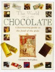 Cover of: World of Chocolate a Fascinating Guide