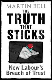 Cover of: The Truth that Sticks: New Labour's Breach of Trust