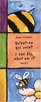 Cover of: I Can Fly, What Am I? (English-French) (Who Am I? What Am I? series)