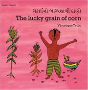 Cover of: The Lucky Grain of Corn (English-Gujarati) (Veronique Tadjo)