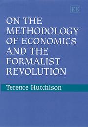 Cover of: On the Methodology of Economics and the Formalist Revolution (Elgar Monographs) by Terence W. Hutchison