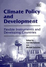 Cover of: Climate Policy and Development: Flexible Instruments and Developing Countries (Elgar Monographs)