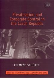 Privatization and Corporate Control in the Czech Republic (Studies in Comparative Economic Systems) by Clemens Schutte