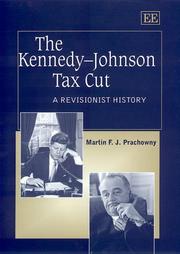 Cover of: The Kennedy-Johnson Tax Cut: A Revisionist History (Elgar Monographs)