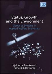 Cover of: Status, Growth and the Environment: Goods As Symbols in Applied Welfare Economics