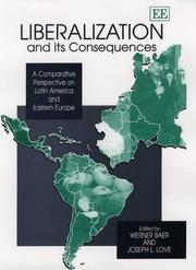 Cover of: Liberalization and Its Consequences: A Comparative Perspective on Latin America and Eastern Europe (Elgar Monographs)