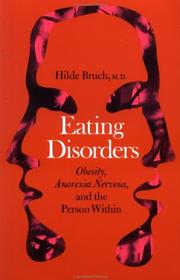Cover of: Eating Disorders: Obesity, Anorexia Nervosa, and the Person Within