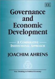 Cover of: Governance and Economic Development: A Comparative Institutional Approach (New Thinking in Political Economy)