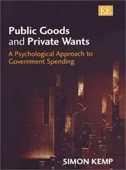 Cover of: Public Goods and Private Wants: A Psychological Approach to Government Spending