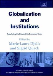 Cover of: Globalization and Institutions: Redefining the Rules of the Economic Game (New Horizons in Institutional and Evolutionary Economics Series)