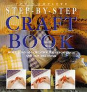 Cover of: Complete Step by Step Craft Book (Step By Step)