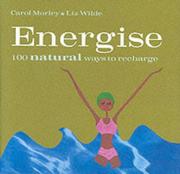 Cover of: Energise: 100 Ways to Feel Great (100 Tips)