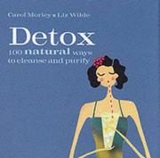 Cover of: Detox: 100 Ways to Cleanse and Purify (100 Tips)