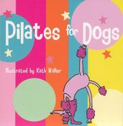 Cover of: Pilates For Dogs by Kath Walker