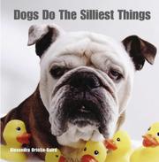 Cover of: Dogs Do the Silliest Things by Alexandra Baird