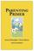 Cover of: Parenting Primer (1000 Hints, Tips and Ideas)
