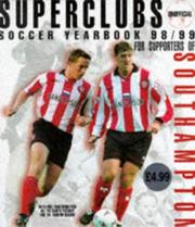 Superclubs unofficial soccer yearbook 98/99 for supporters of Southampton by Roger Kean, Steve Bradley