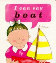 Cover of: I Can Say Boat! (I Can Say It! Board Books)
