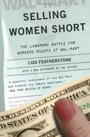Cover of: Selling Women Short: The Landmark Battle For Workers' Rights At Wal-Mart